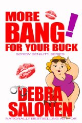 More Bang! For Your Buck More Bang! For Your Buck by Debra Salonen